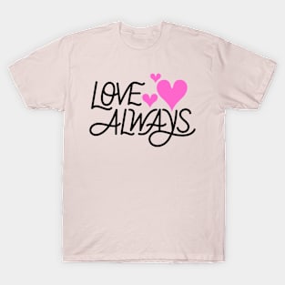 Love Always <3 T-Shirt